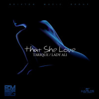 That She Love - Tarique & Lady Ali (Brixton Music Group)