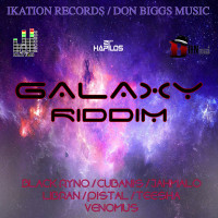Galaxy Riddim - Ikation Records & Don Biggs Music