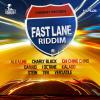 fast lane riddim (chimney records)