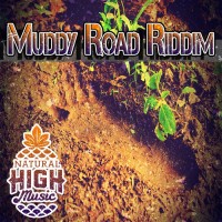 Muddy Road Riddim - Natural High Music