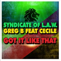 Syndicate Of L.A.W. Greg B feat Ce'cile - Got It Like That (Gun Records)