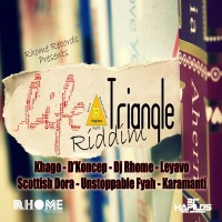 Life Triangle Riddim (Rhome Records)