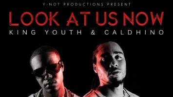 Caldhino & King Youth - Look At Us Now (Y-Not Productions) #Dancehall