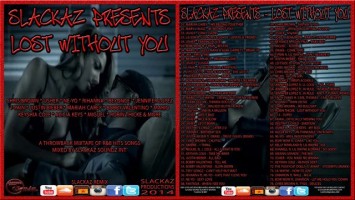 Slackaz Presents - Lost Without You (Mixtape) #Rnb #HipHop