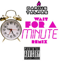 WAIT FOR A MINUTE REMIX COVER1