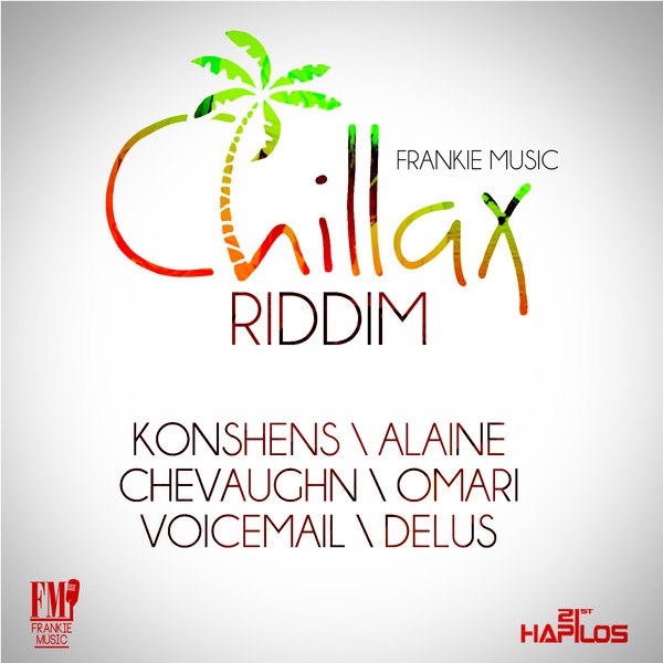 Chillax Riddim [2012] (Frankie Music)