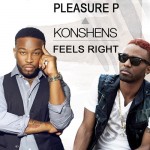 Konshens ft. Pleasure P - Feels Right (Don Corleon)