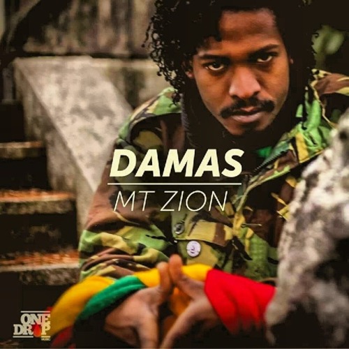 Damas - Mt Zion (One Drop Music) #Reggae