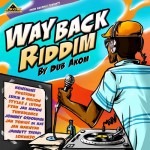 Way Back Riddim (Akom) #Reggae