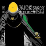 Serocee - Rude Bwoy Selection [2014] (Jambrum)