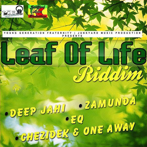 Leaf of life riddim (YGF Productions & Junkyard Music)