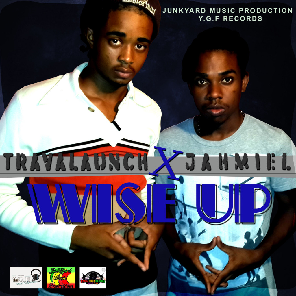 Travalaunch and Jahmiel - Wise Up