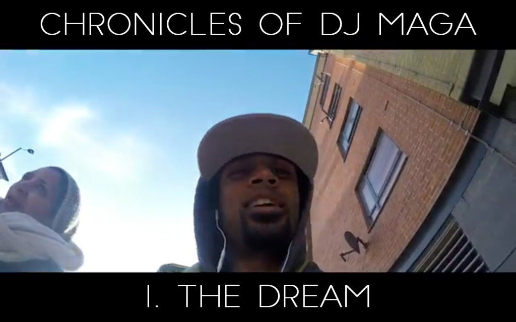 CHRONICLES OF DJ MAGA THE DREAM
