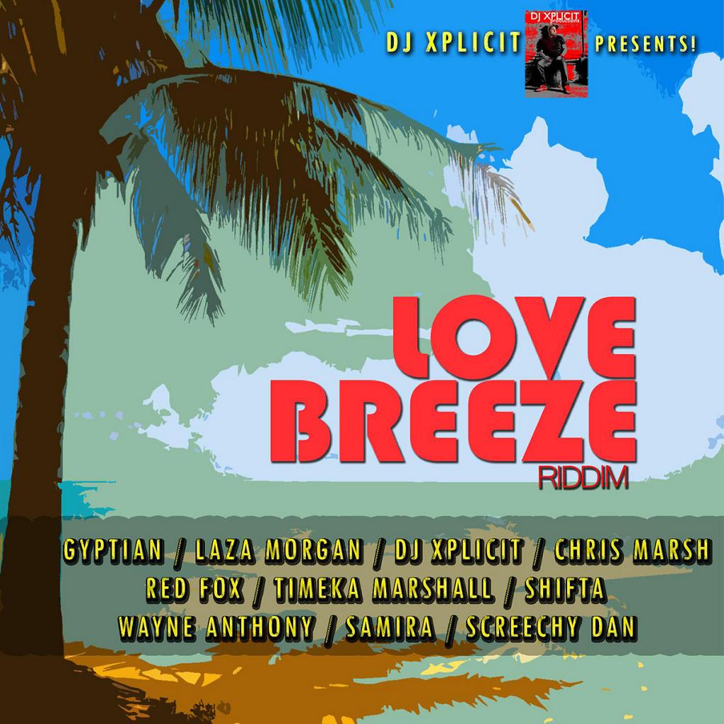 Love Breeze Riddim (Dj Xplicit)