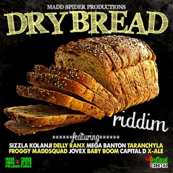 dry bread riddim (madd spyder)