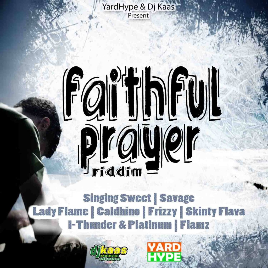 Faithful Prayer Riddim (YardHype & Dj Kaas) / how it feel