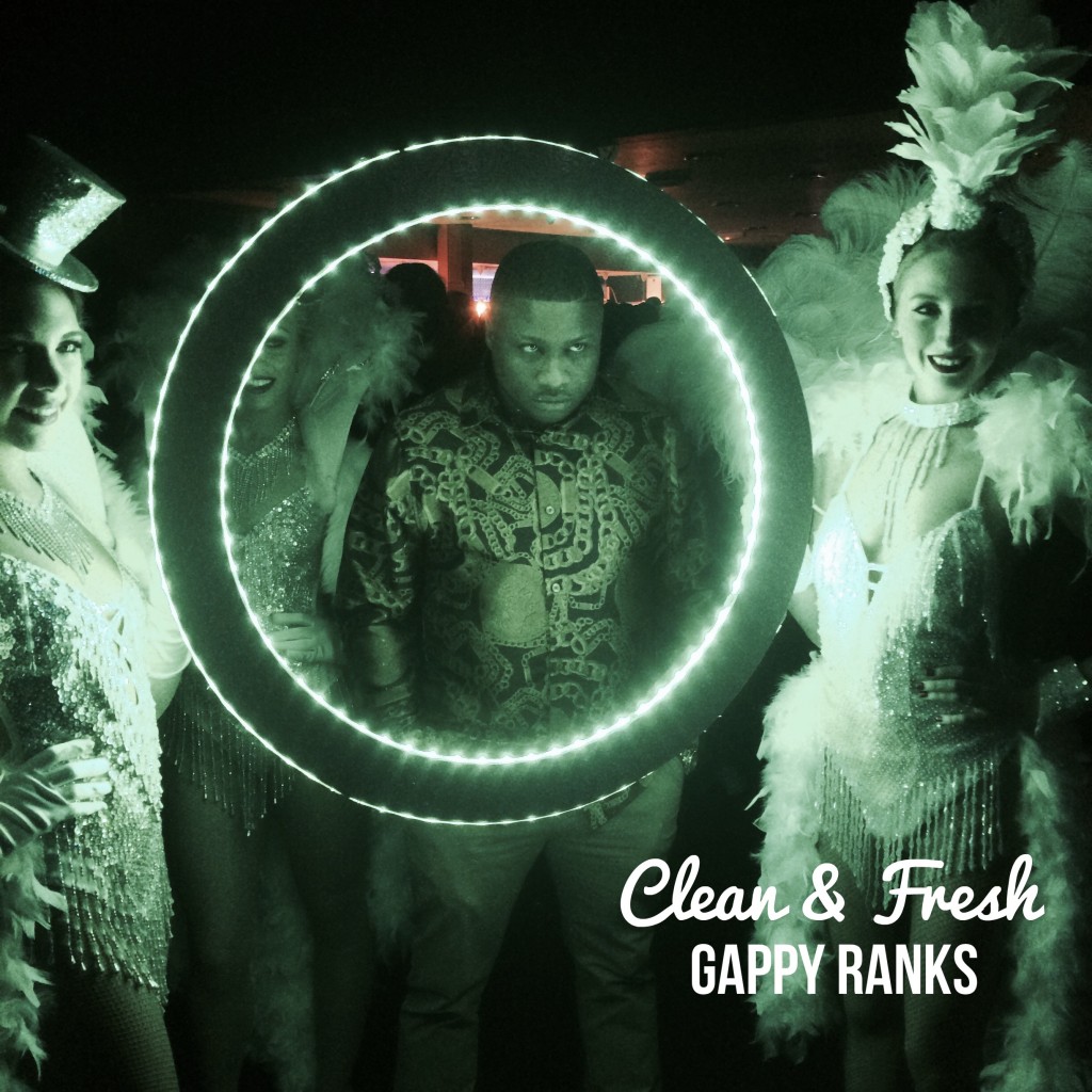 Gappy Ranks - Clean and Fresh