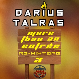 Darius Talras - "The More Than An Entree Remixtape 3" front
