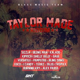 Taylor Made Riddim (Bless Music Team)