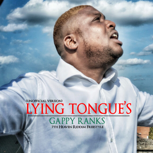 Gappy Ranks - Lying Tongue (7th heaven riddim)