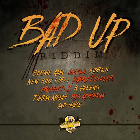 Bad Up Riddim (Lockecity Music Group)