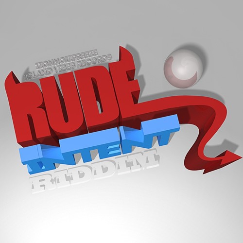 rude intent riddim (zionnoiz entertainment)