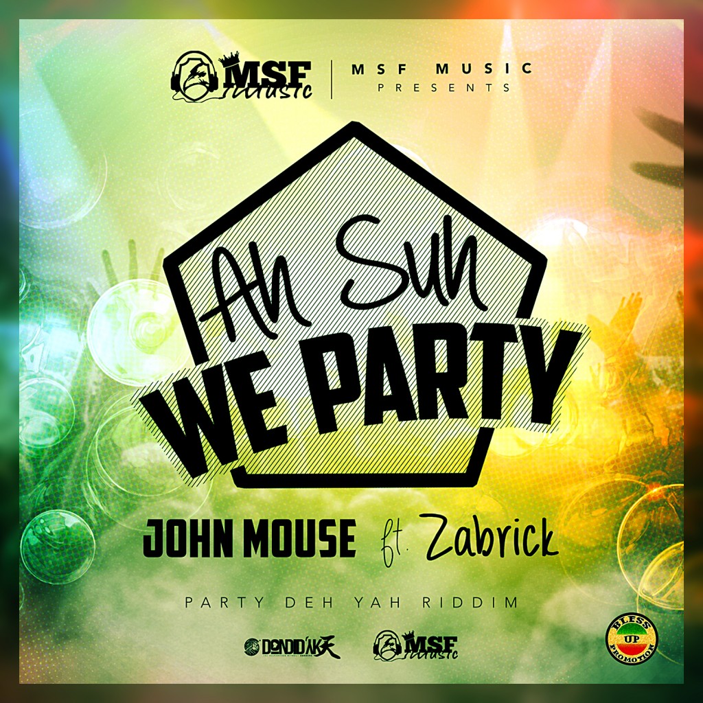 JOHN MOUSE AND ZABRICK A SUH WE PARTY