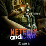 FAreal - Netflix and Chill