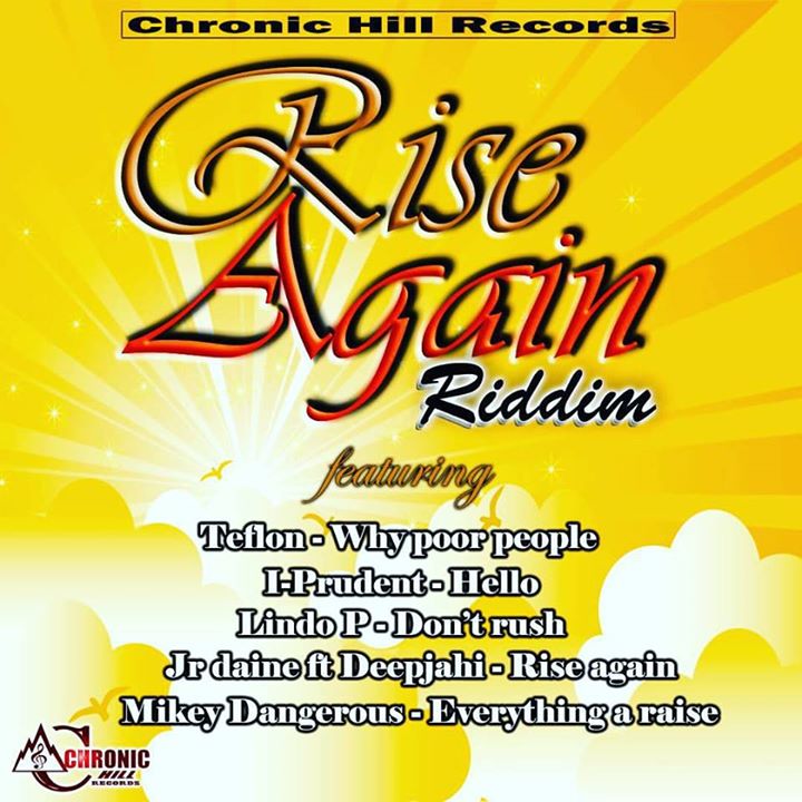 rise again riddim (chronic hill records)