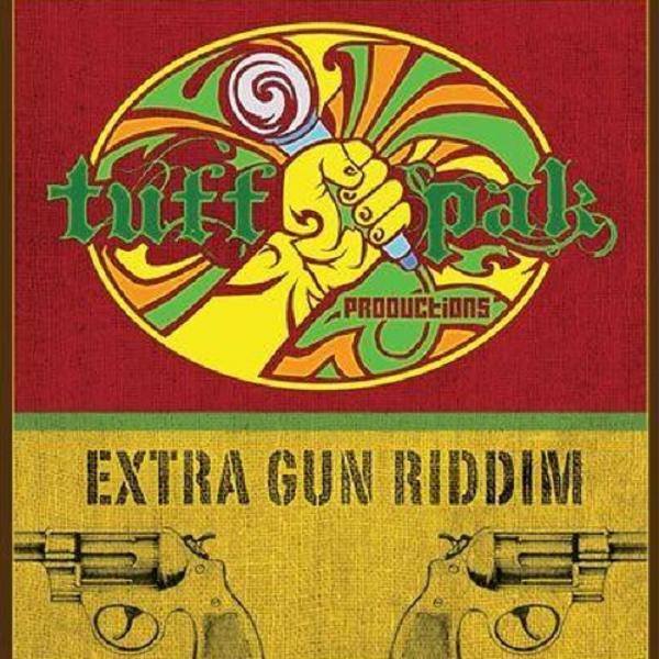extra gun riddim (tuff pak)