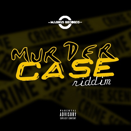 murder case riddim (markus riddim)
