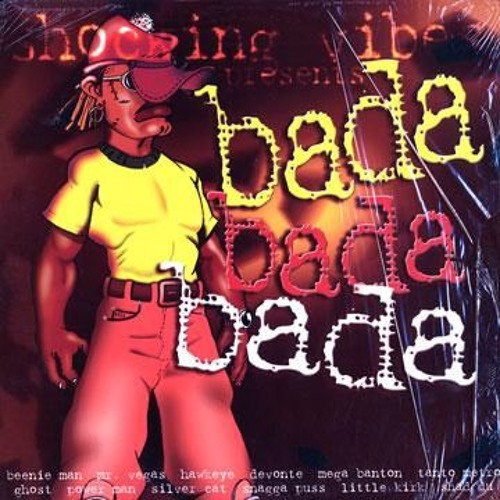 1999 - Bada Bada Riddim (Jammys & Shocking Vibes)