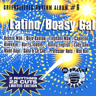 Greensleeves Rhythm Album #6 - Latino/Boasy Gal