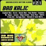 Greensleeves Rhythm Album #21 - Bad Kalic