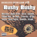 Greensleeves Rhythm Album #15 - Bushy Bushy