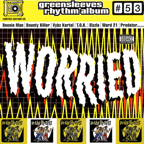 Greensleeves Rhythm Album #53 - Worried