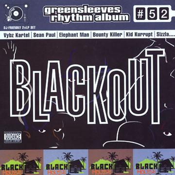 Greensleeves Rhythm Album #52 – Blackout