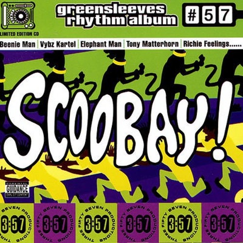 Greensleeves Rhythm Album #57 – Scoobay