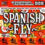 Greensleeves Rhythm Album #60 – Spanish Fly