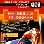 Greensleeves Rhythm Album #81 – Redbull & Guinness