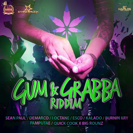 2017 - Gum and Grabba Riddim (Esco - Starstruck Records)