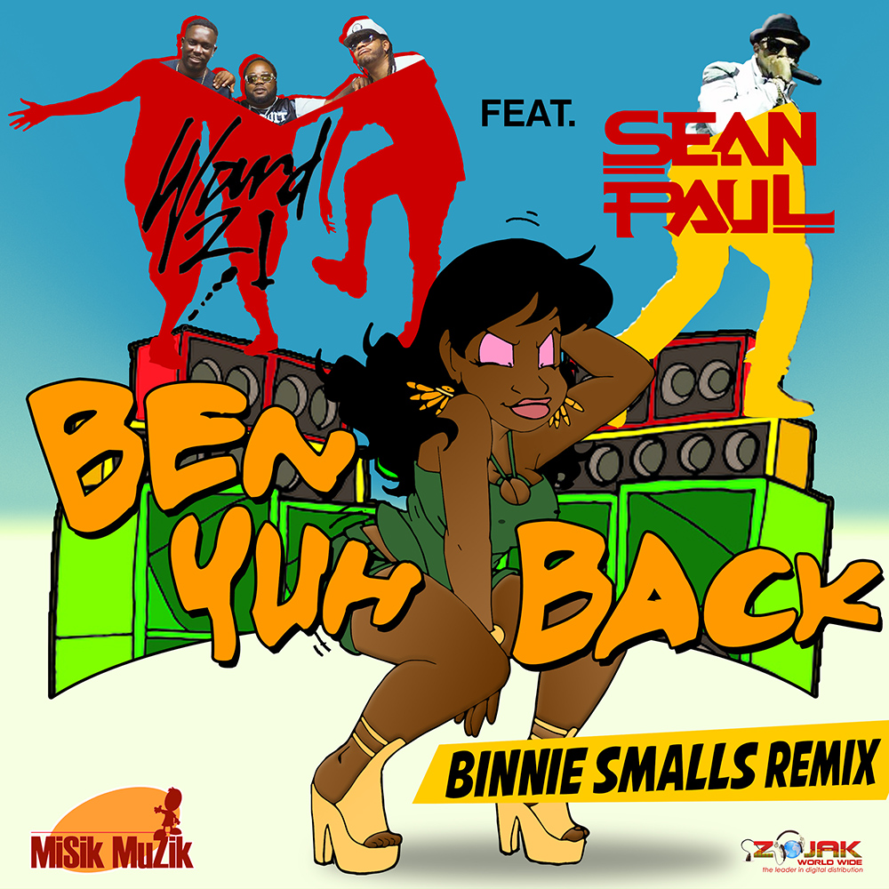 Ward 21 ft Sean Paul - Ben Yuh Back (Binnie Smalls Remix)