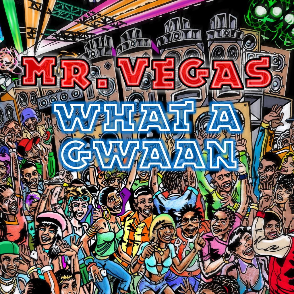 Mr Vegas - What A Gwaan