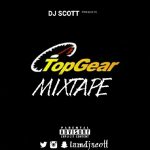 DJ Scott - TopGear Mixtape [2018]