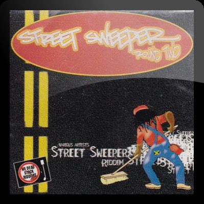 Street Sweeper Riddim [1999] (Steely & Clevie)