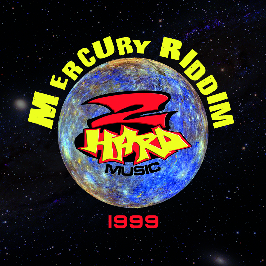 Mercury Riddim [1999] (2Hard Records)