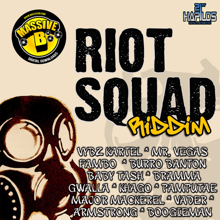 Riot Squad Riddim [2011] (Massive B)