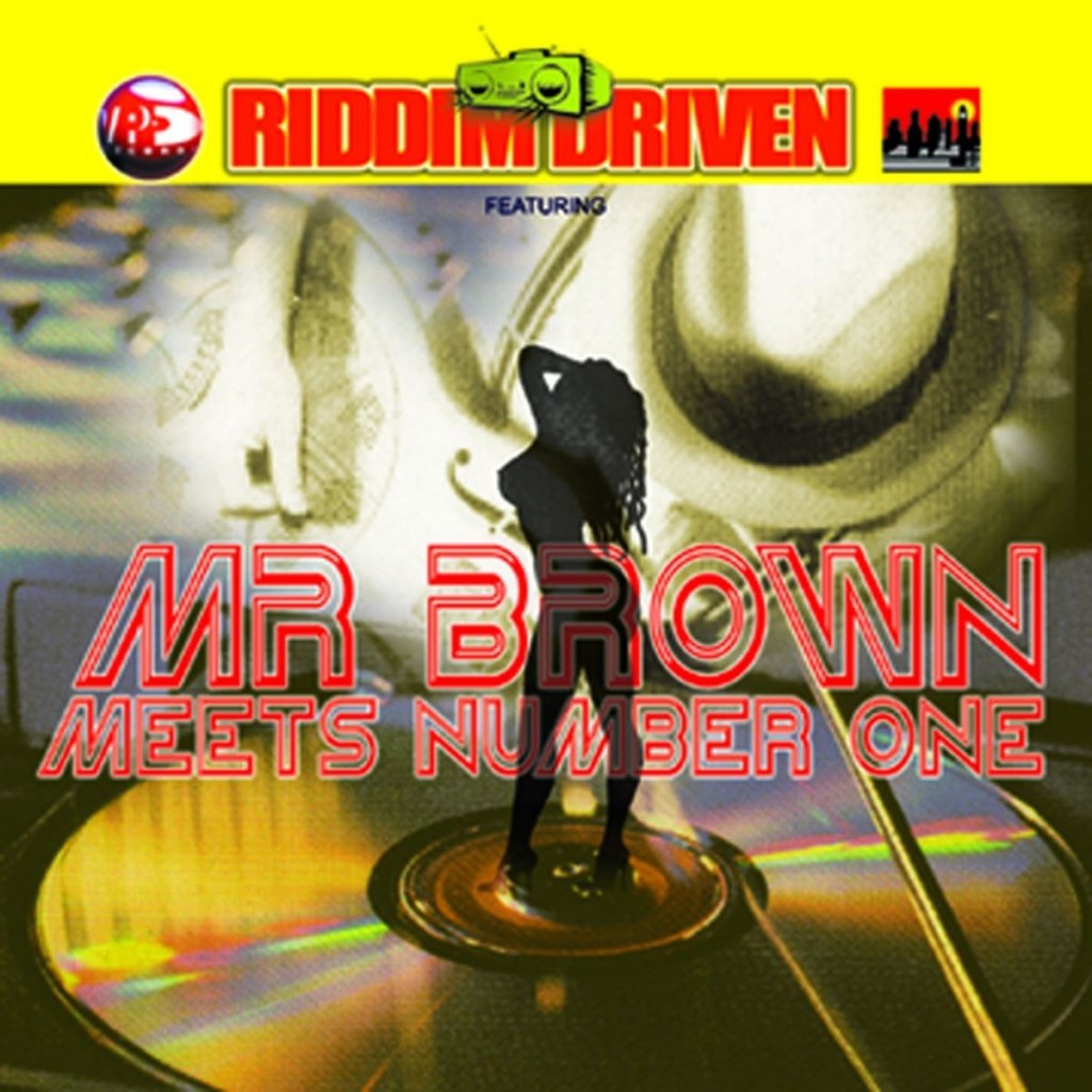 Mr. Brown Meets Number One Riddim Driven [2001] (Penthouse)