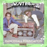 Sentinel - Dancehall Foundation Volume 6