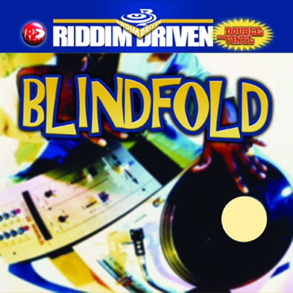 Blindfold Riddim Driven [2002] (In The Streetz)
